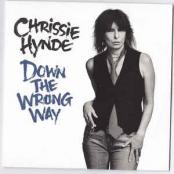 Chrissie Hynde - Down The Wrong Way